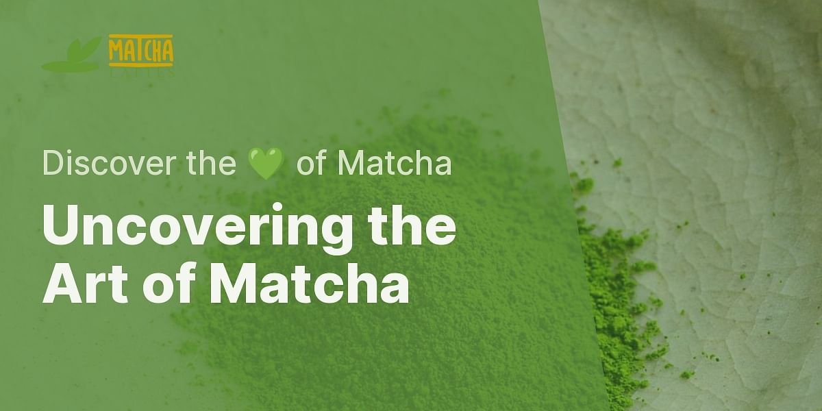 How is matcha made?
