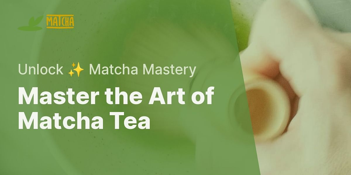 How to brew matcha tea properly?