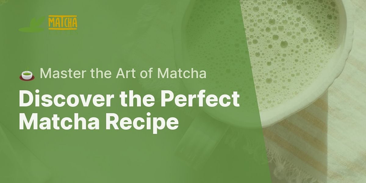 What is the best matcha recipe for beginners?