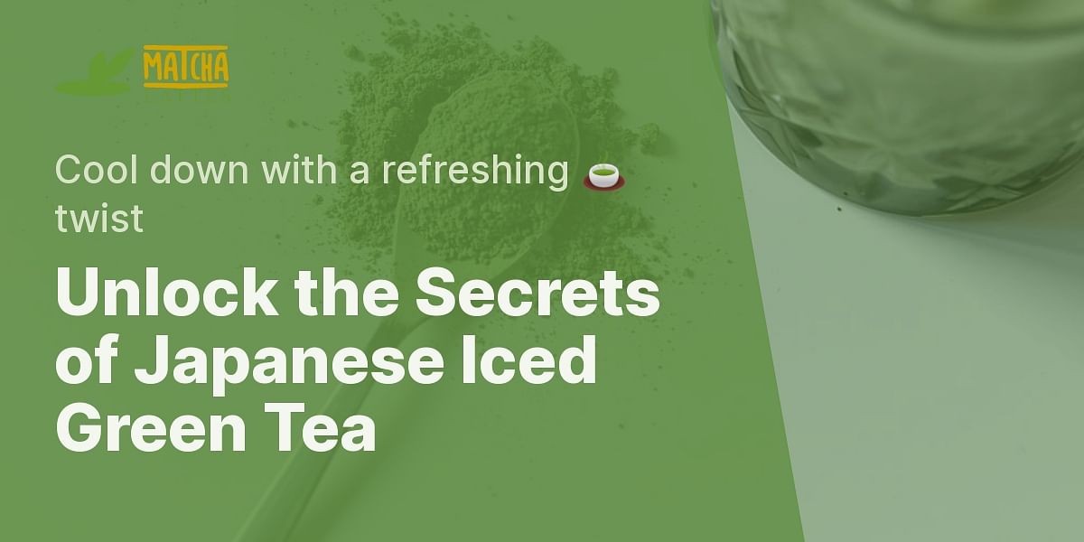 Mastering the Art of Japanese Iced Green Tea Matcha Lattes